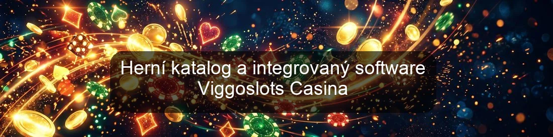 Herní katalog a integrovaný software Viggoslots Casina